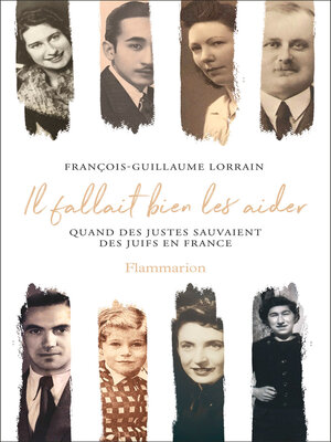 cover image of Il fallait bien les aider. Quand des Justes sauvaient des Juifs en France